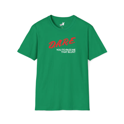 DARE YOU TO PASS ME THAT BLUNT T-Shirt