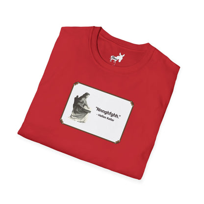 "Nnnghfghh" - Helen Keller T-Shirt