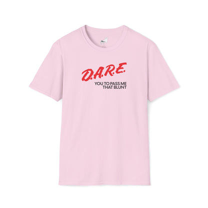 DARE YOU TO PASS ME THAT BLUNT T-Shirt