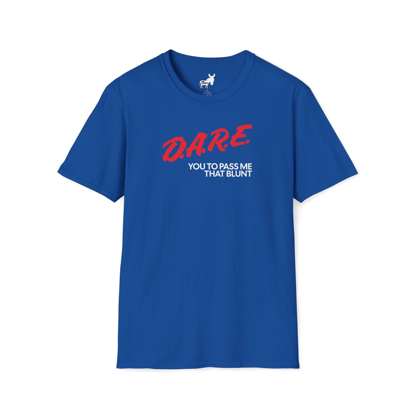 DARE YOU TO PASS ME THAT BLUNT T-Shirt