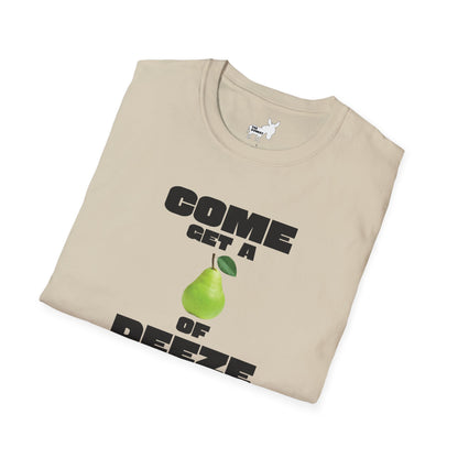 COME GET A PEAR OF DEEZE NUTS T-Shirt