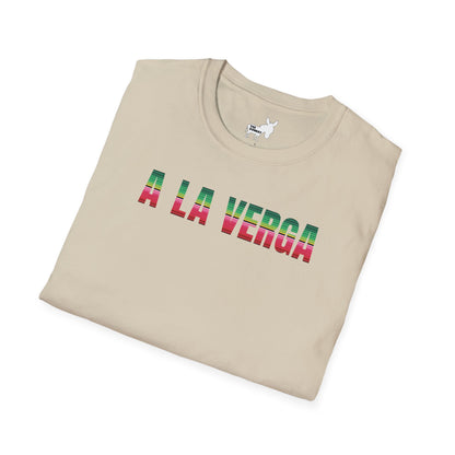 A LA VERGA T-Shirt