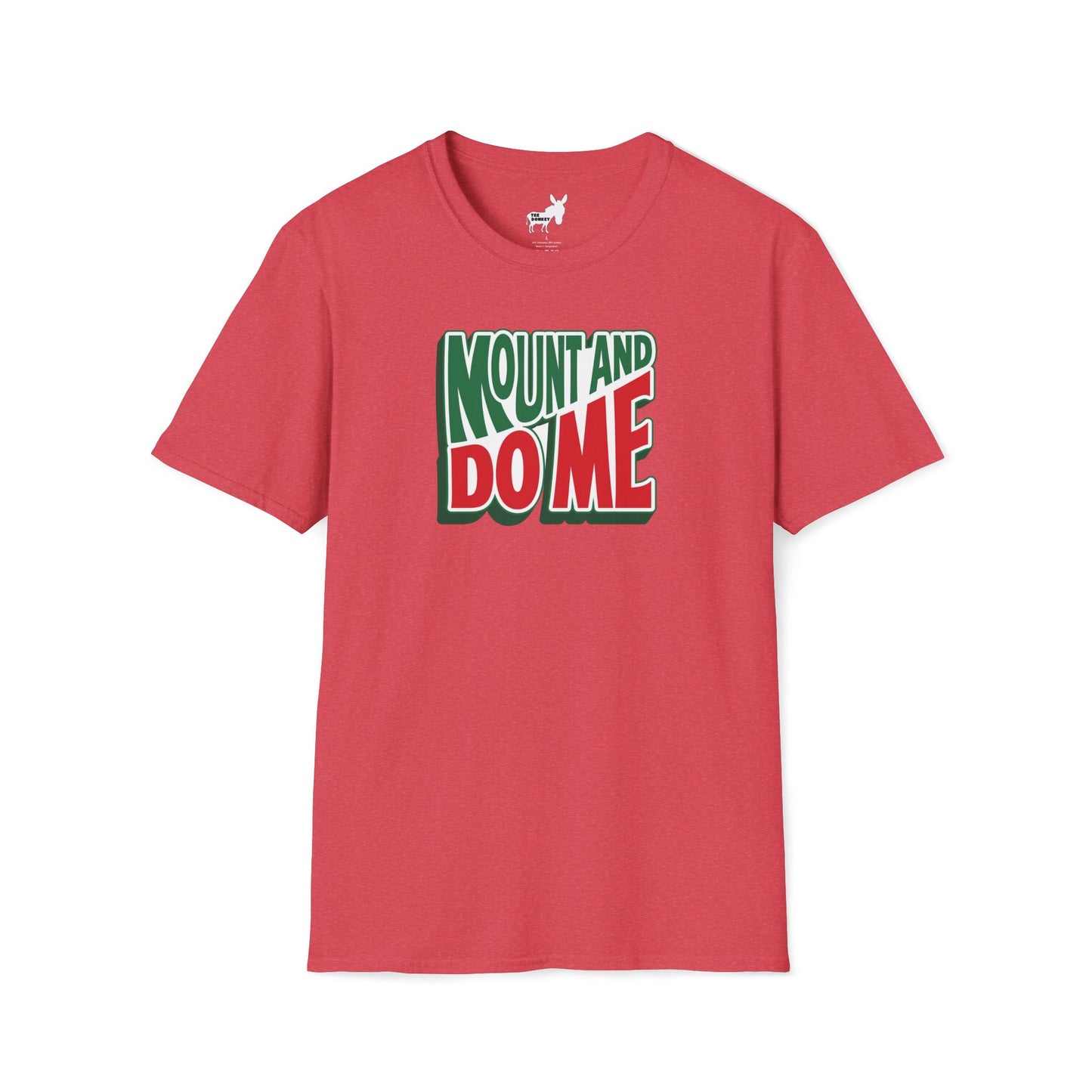 MOUNT AND DO ME - T-Shirt