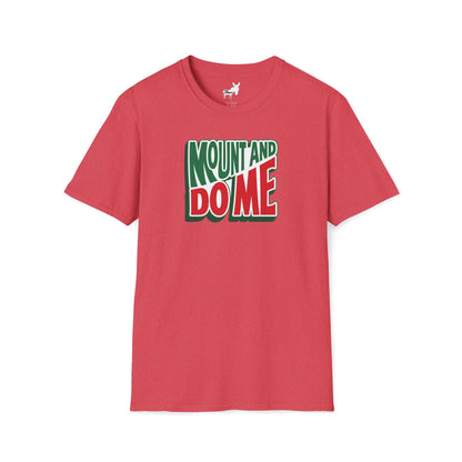 MOUNT AND DO ME - T-Shirt