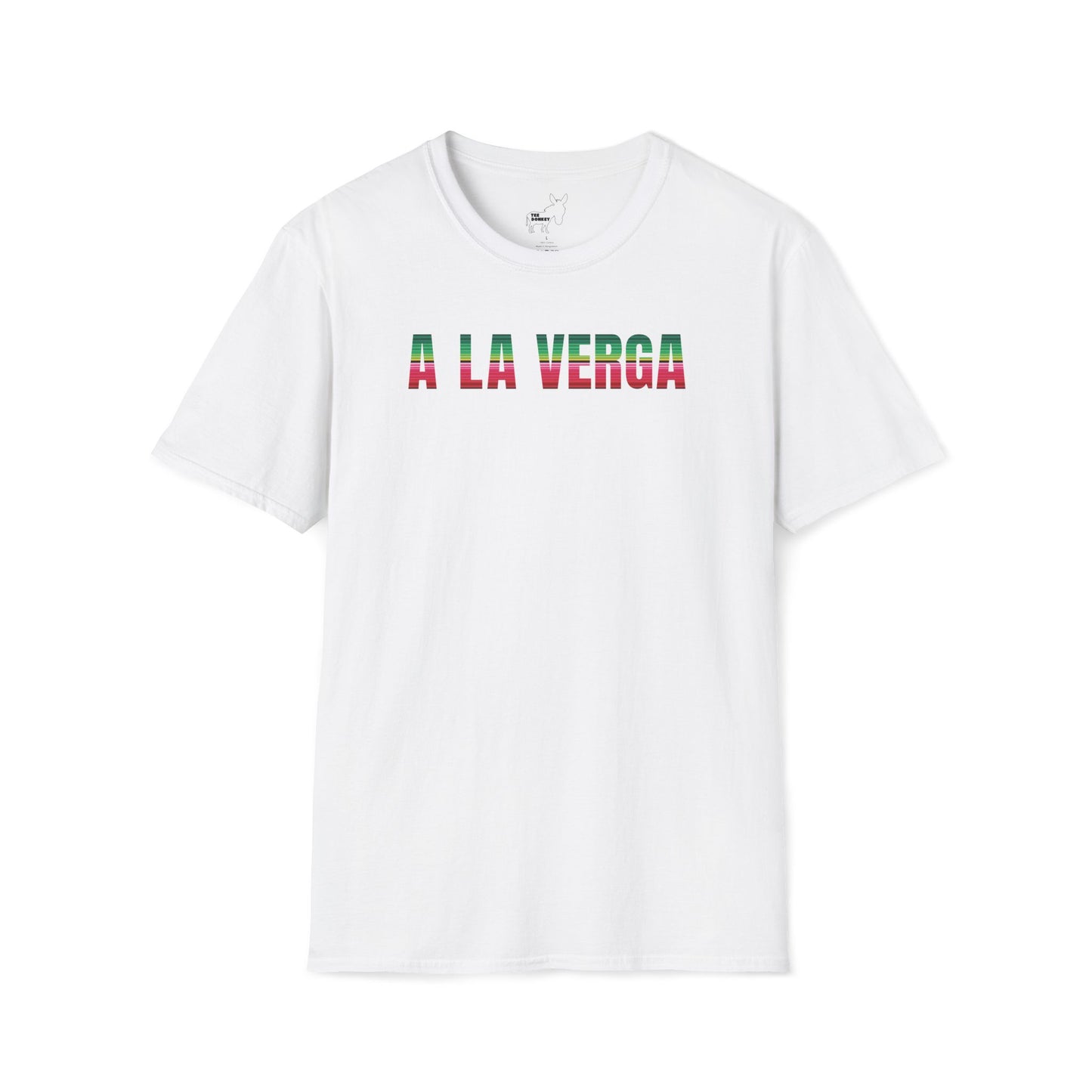 A LA VERGA T-Shirt