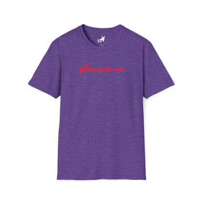 pleasure me T-Shirt