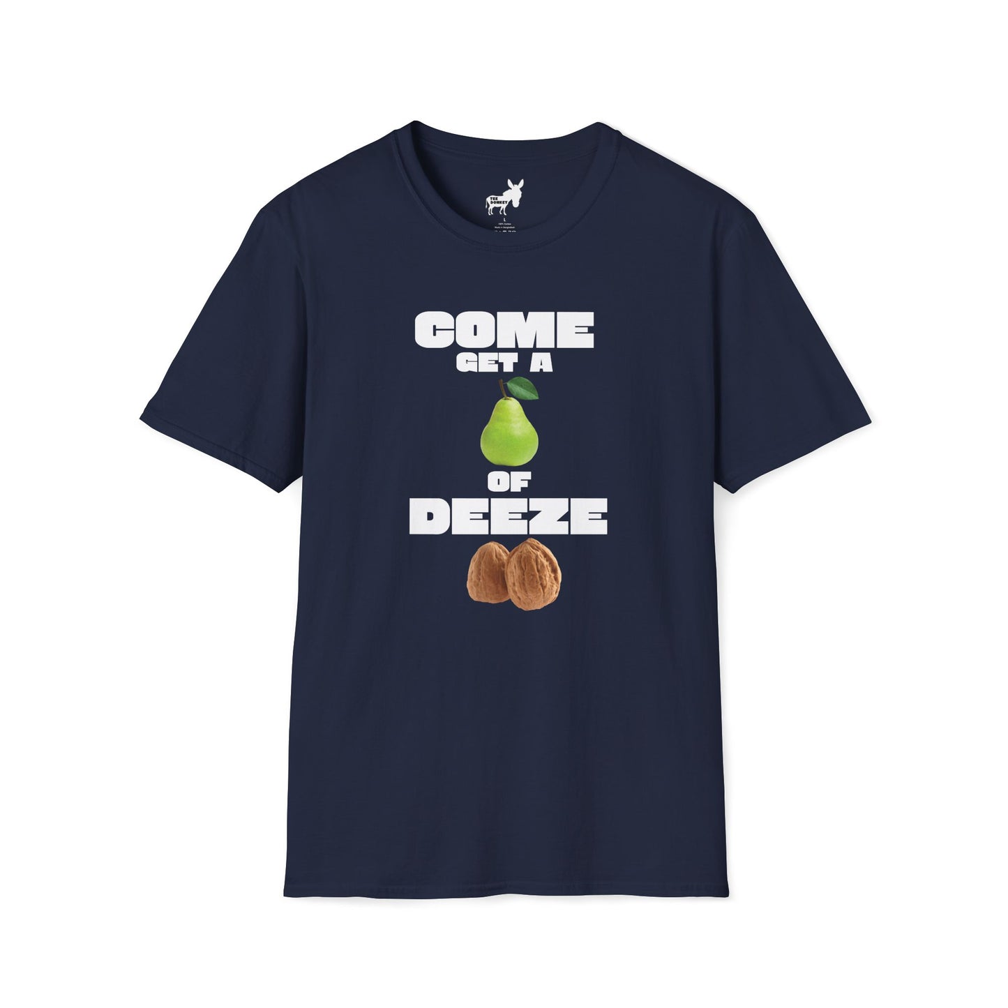 COME GET A PEAR OF DEEZE NUTS T-Shirt