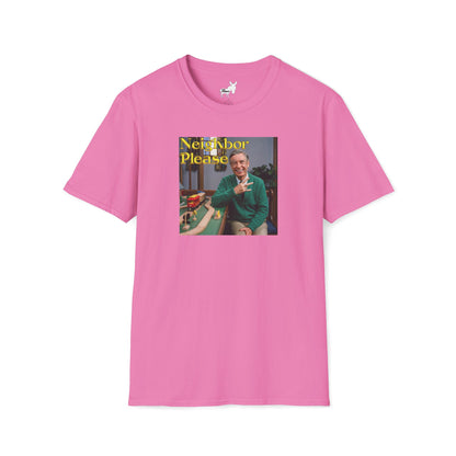 NEIGHBOR PLEASE T-Shirt