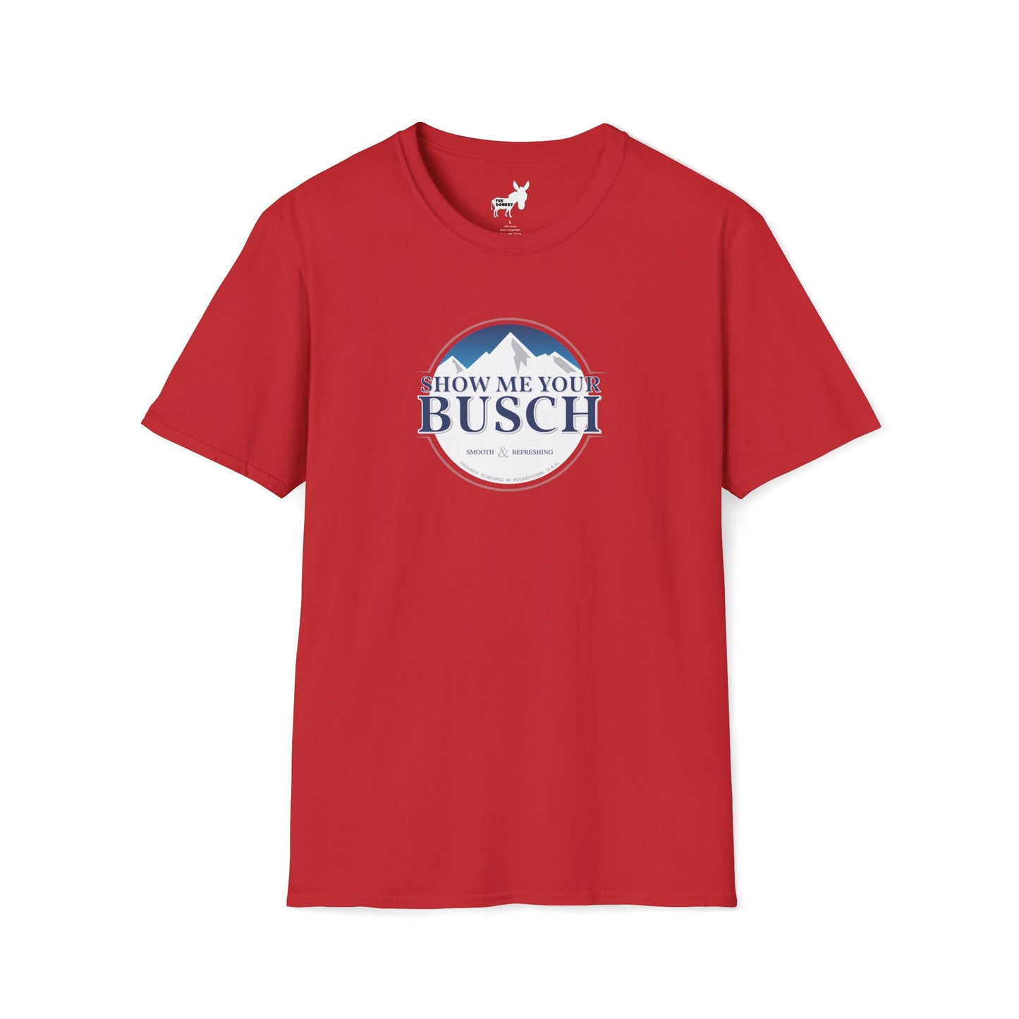 Show Me Your Busch T-Shirt