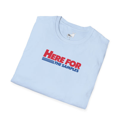 HERE FOR THE SAMPLES T-Shirt