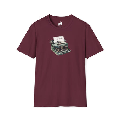 Type shit. T-Shirt