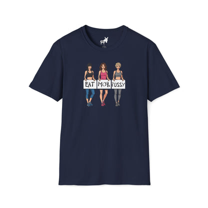 EAT MOR PUSSY T-Shirt
