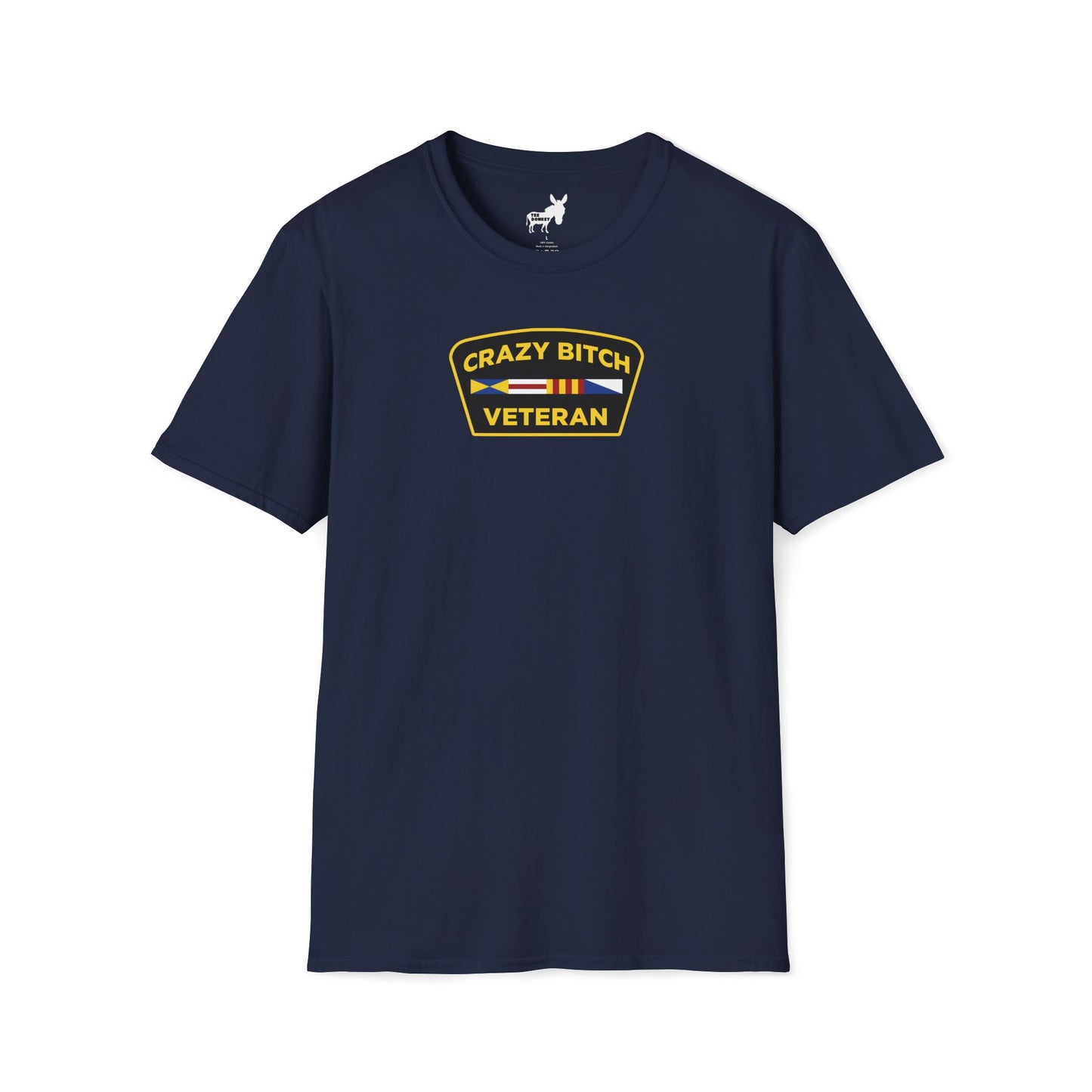 CRAZY BITCH VETERAN T-Shirt